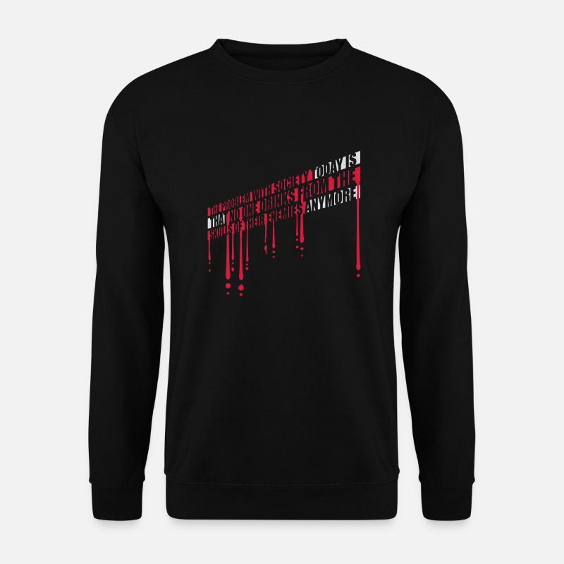 drinks from enemies skulls - Unisex Pullover - Schwarz