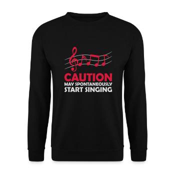 may spontaneously start singing - Unisex Sweatshirt - black - Front - Alina (178cm) & Michal (187cm)