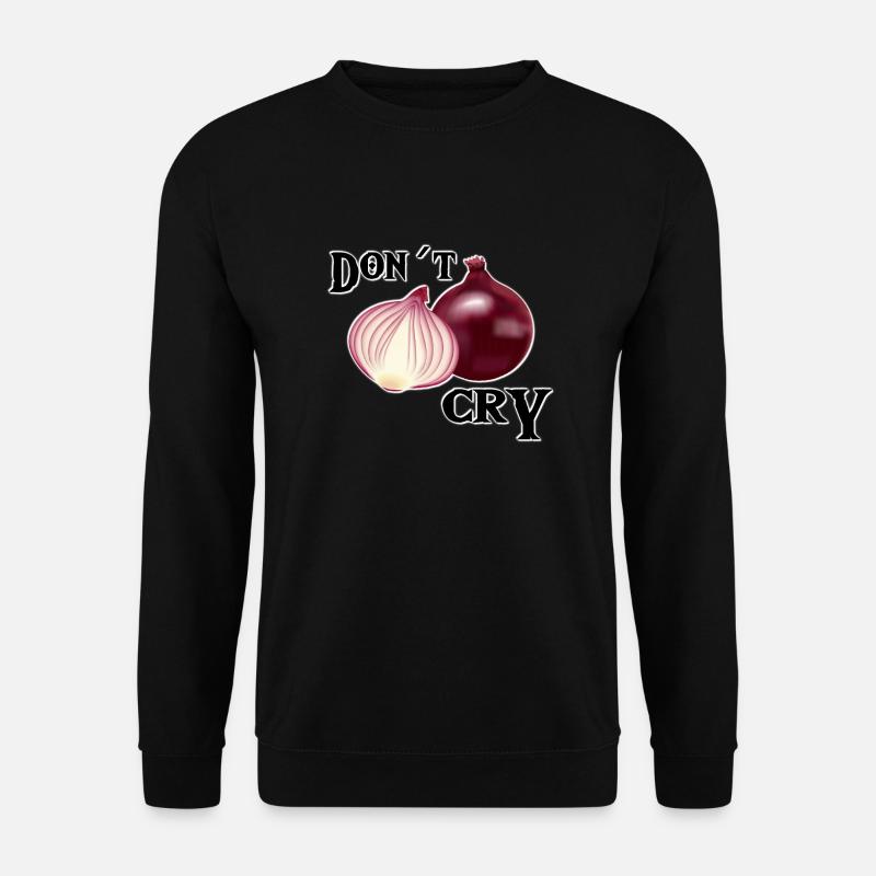 dont cry Zwiebel Liebeskummer - Unisex Pullover - Schwarz