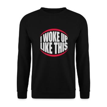 woke up like this - Unisex Sweatshirt - black - Front - Alina (178cm) & Michal (187cm)