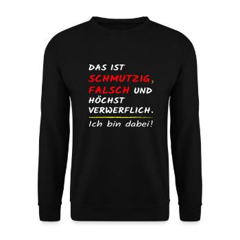 Das ist schmutzig falsch und höchst verwerflich! - Unisex Pullover - Schwarz - Vorne - Alina (178cm) & Michal (187cm)