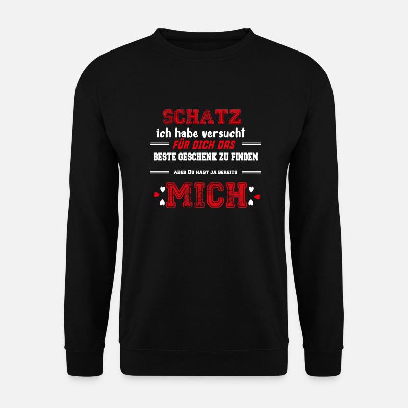 Schatz ich habe versucht das perfekte Geschenk für - Unisex Pullover - Schwarz