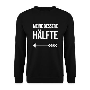 Valentinstag Partnershirt Meine bessere Hälfte - Unisex Pullover - Schwarz - Vorne - Alina (178cm) & Michal (187cm)
