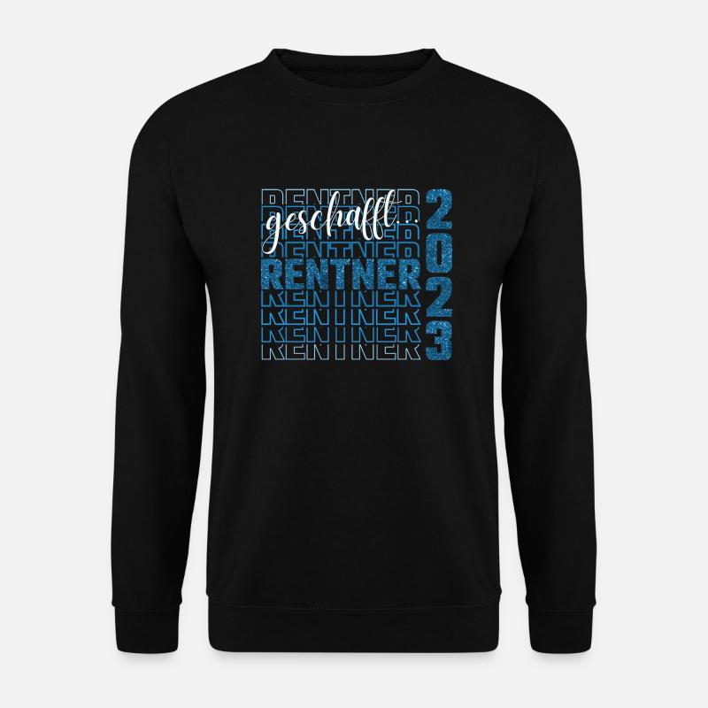 geschafft...Rentner 2023 Blue Glitter - Unisex Pullover - Schwarz