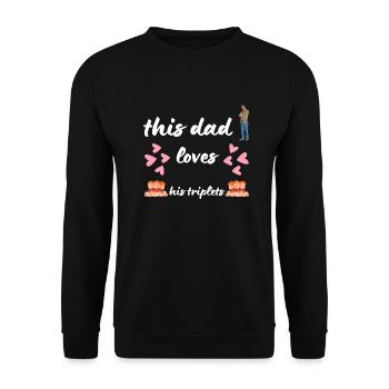 This Dad Loves His Triplets - Unisex Sweatshirt - black - Front - Alina (178cm) & Michal (187cm)