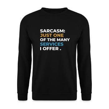 Sarcasm t-shirt design, Humorous t-shirt design - Unisex Sweatshirt - black - Front - Alina (178cm) & Michal (187cm)