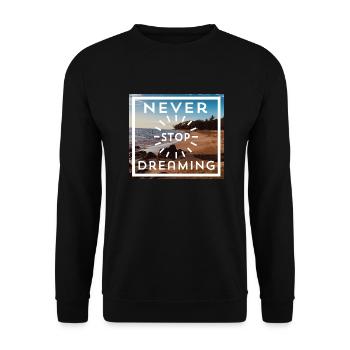 Never Stop Dreaming - Unisex Pullover - Schwarz - Vorne - Alina (178cm) & Michal (187cm)