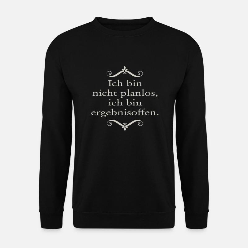 Ich bin nicht planlos ... - Unisex Pullover - Schwarz