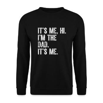 Fathers Day Funny It's Me Hi I'm The Dad It's Me - Unisex Sweatshirt - black - Front - Alina (178cm) & Michal (187cm)