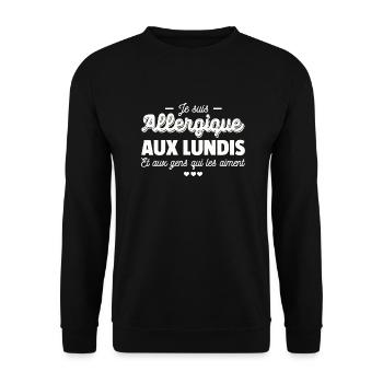 Je suis allergique aux lundis / humour de bureau - Sweat-shirt Unisexe - noir - Devant - Alina (178cm) & Michal (187cm)