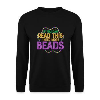 If You Can Read This I Need More Beads Carnival Ma - Unisex Pullover - Schwarz - Vorne - Alina (178cm) & Michal (187cm)