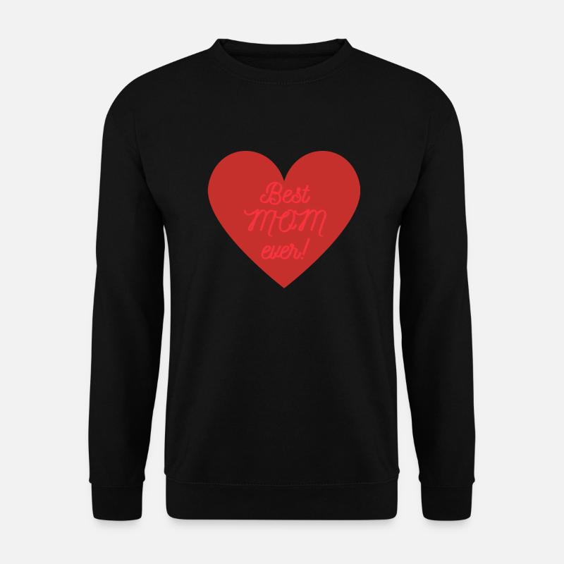 Best Mom Ever - Unisex Pullover - Schwarz