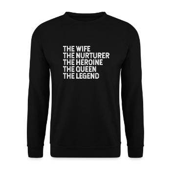 Wife nurturer heroine queen legend - Unisex Sweatshirt - black - Front - Alina (178cm) & Michal (187cm)