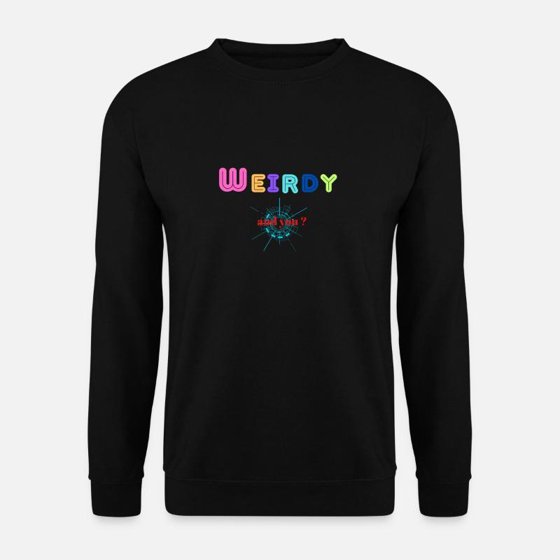 Weirdy/Weiroid - Unisex Sweatshirt - black
