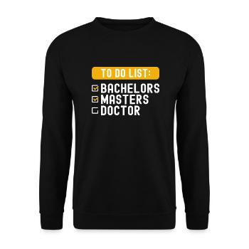 To Do List Checklist Bachelors Masters Doctorate - Unisex Sweatshirt - black - Front - Alina (178cm) & Michal (187cm)