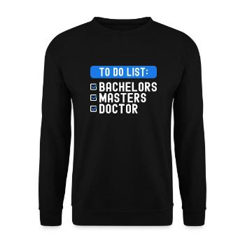 To Do List Checklist Bachelors Masters Doctorate - Unisex Sweatshirt - black - Front - Alina (178cm) & Michal (187cm)