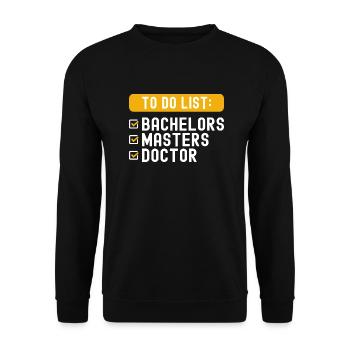 To Do List Checklist Bachelors Masters Doctorate - Unisex Sweatshirt - black - Front - Alina (178cm) & Michal (187cm)