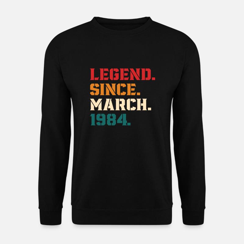 Legend Since March 1984 - Sweat-shirt Unisexe - noir