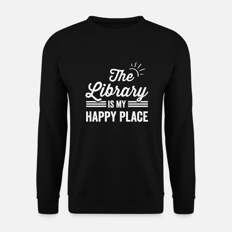Die Bibliothek ist mein glücklicher Ort Der Bibliotheksliebhaber - Unisex Pullover - Schwarz