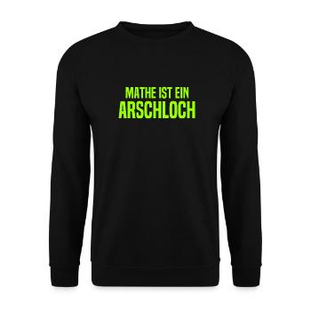 Mathe ist ein Arschloch - Mathematik - Schule - Unisex Pullover - Schwarz - Vorne - Alina (178cm) & Michal (187cm)