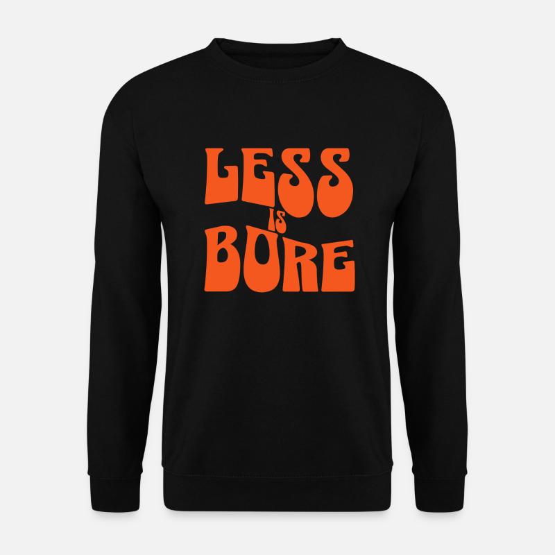 Less is Bore - Unisex Sweatshirt - black