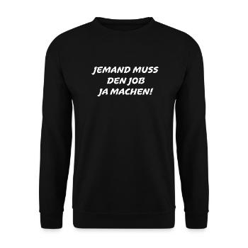Quelqu’un doit faire le travail Drôle de dicton - Sweat-shirt Unisexe - noir - Devant - Alina (178cm) & Michal (187cm)