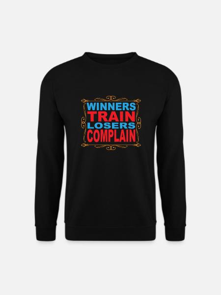 Sport - Gewinner trainieren, nur Verlierer klagen - Unisex Pullover - Schwarz