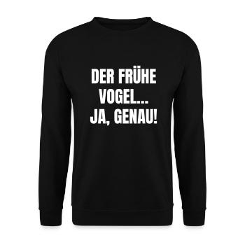 Der frühe Vogel... Ja, genau! - Unisex Pullover - Schwarz - Vorne - Alina (178cm) & Michal (187cm)