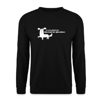 Ich kann gerade nicht. Mein Hund hat NEIN gesagt! - Unisex Pullover - Schwarz - Vorne - Alina (178cm) & Michal (187cm)