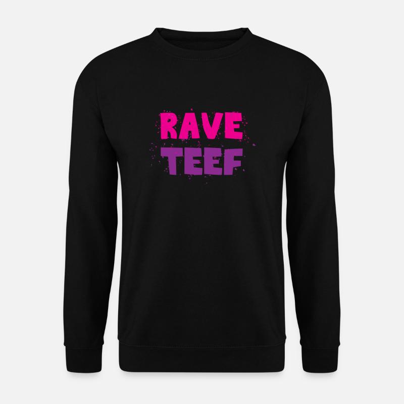 Rave teef - Unisex Sweatshirt - black