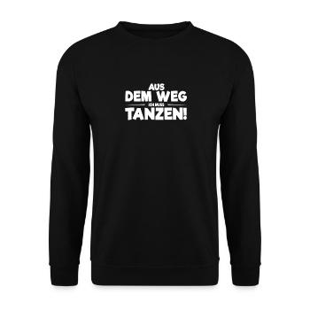 Aus dem Weg ich muss tanzen - Unisex Pullover - Schwarz - Vorne - Alina (178cm) & Michal (187cm)