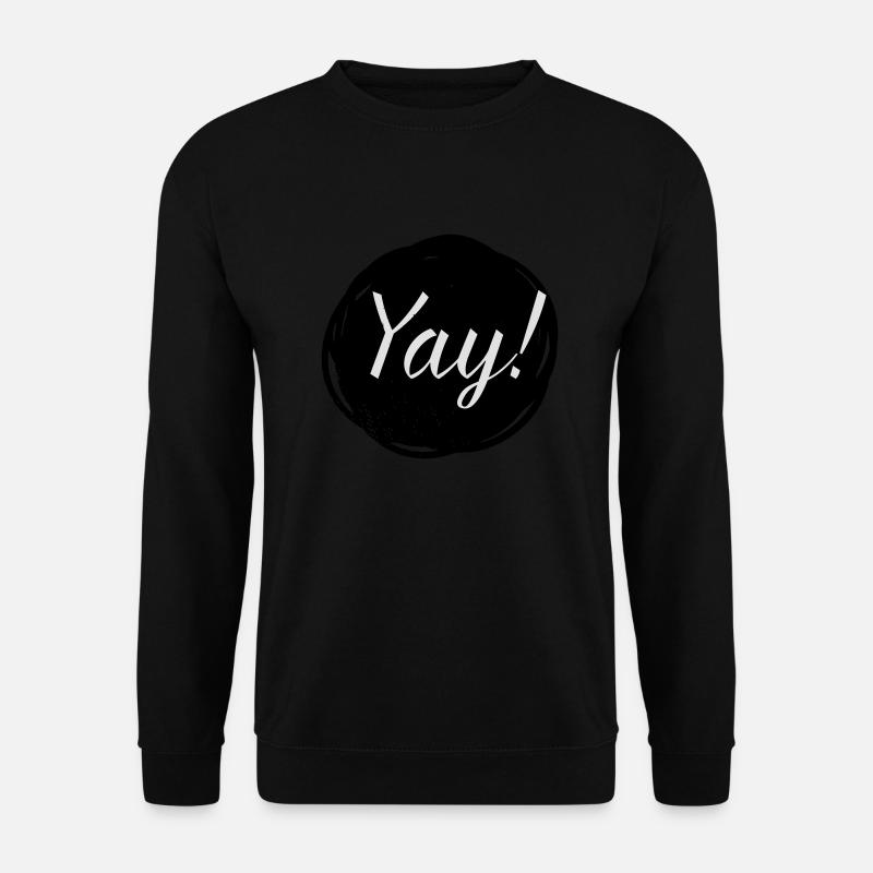 Yay! - Unisex Pullover - Schwarz