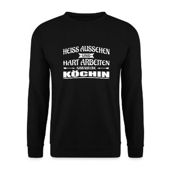 Köchin-Heiss aussehen und hart arbeiten - Unisex Pullover - Schwarz - Vorne - Alina (178cm) & Michal (187cm)