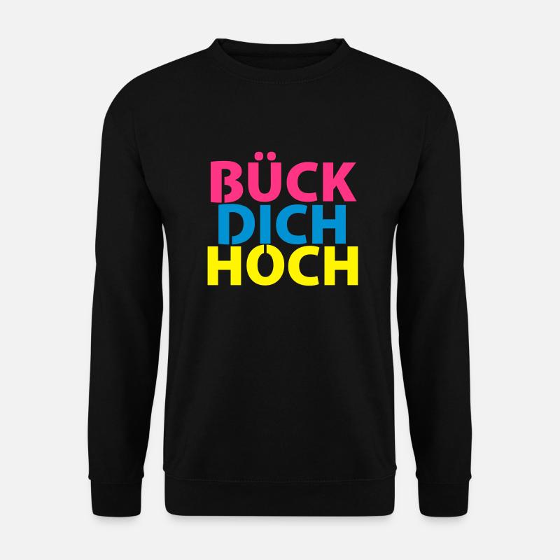 Bück dich hoch! - Unisex Pullover - Schwarz