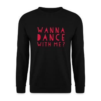 Wanna Dance With Me - Dance Shirt - Unisex Sweatshirt - black - Front - Alina (178cm) & Michal (187cm)