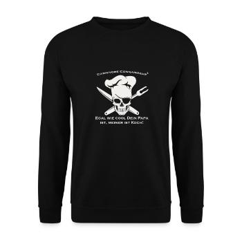 Shirt für Köche: Egal wie cool dein Papa ist, me - Unisex Pullover - Schwarz - Vorne - Alina (178cm) & Michal (187cm)
