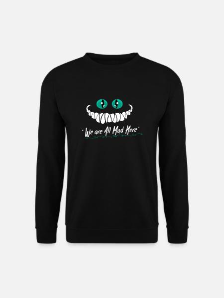 Wir sind alle Mad Here - Unisex Pullover - Schwarz