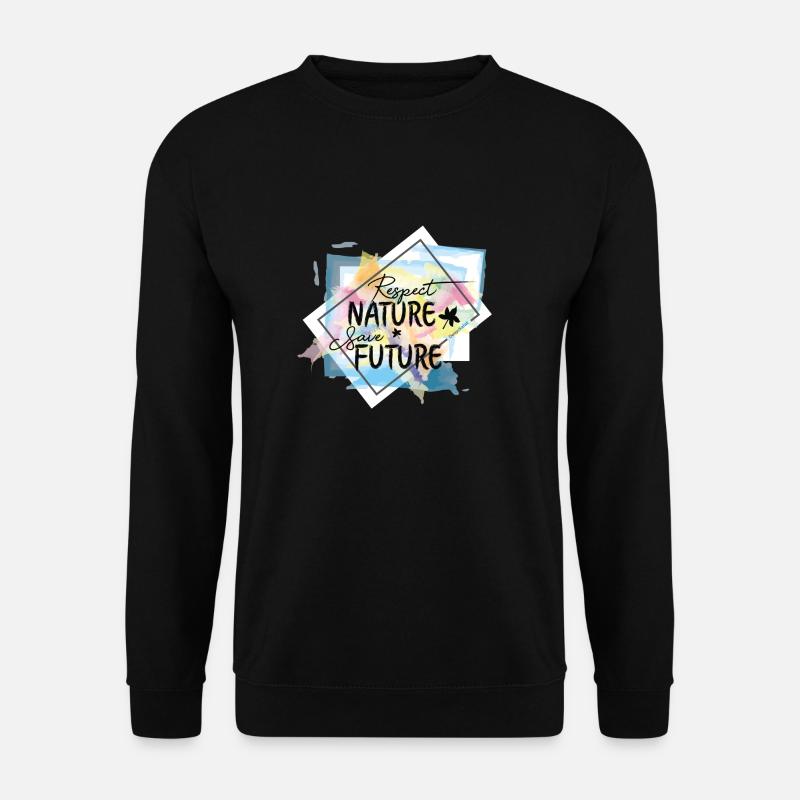 Respect the Nature - Save the Future - Unisex Sweatshirt - black