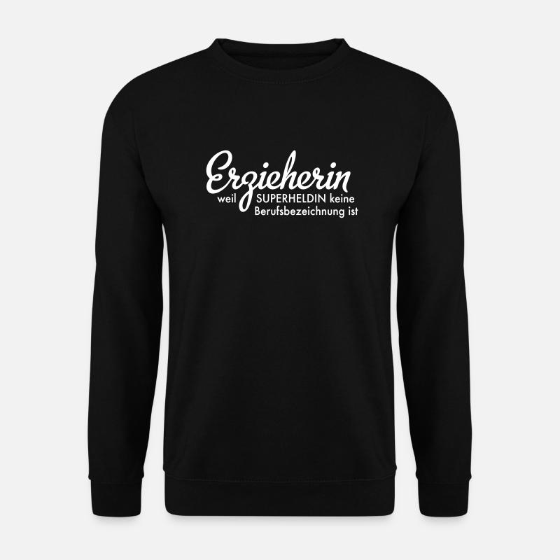 Erzieherin - Unisex Pullover - Schwarz