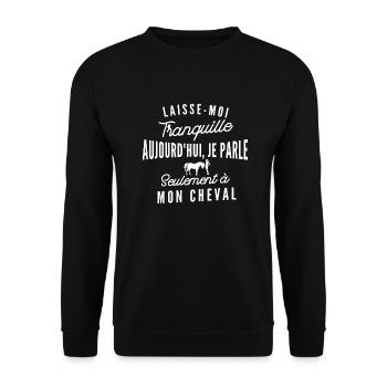 je parle à mon cheval - cadeau humour femme cheval - Sweat-shirt Unisexe - noir - Devant - Alina (178cm) & Michal (187cm)