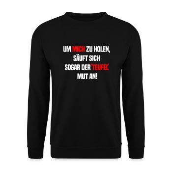 Um mich zu holen säuft sogar der Teufel Lustig - Unisex Pullover - Schwarz - Vorne - Alina (178cm) & Michal (187cm)