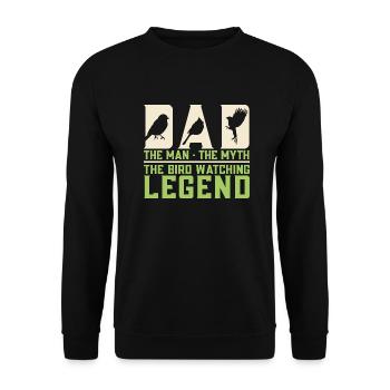 Dad The Man The Myth The Bird Watching Legend Bird - Unisex Pullover - Schwarz - Vorne - Alina (178cm) & Michal (187cm)