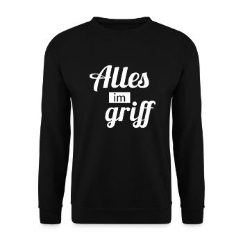 Alles im griff lustige sprüche - Unisex Pullover - Schwarz - Vorne - Alina (178cm) & Michal (187cm)