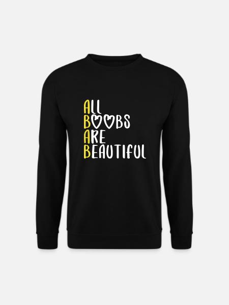 all boobs beautiful Spruch Schrift lustiger - Unisex Pullover - Schwarz