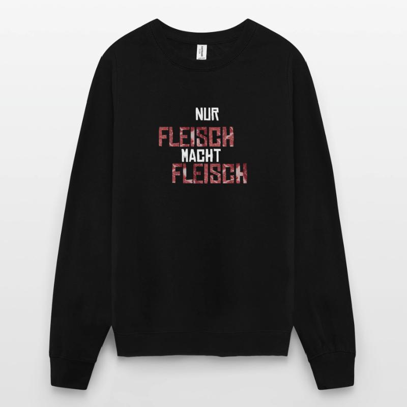 Nur Fleisch macht Fleisch Geschenkidee Unisex Pullover