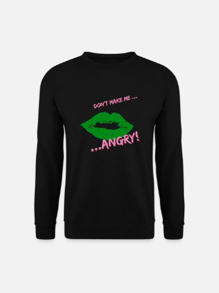 Don't make me Angry - Unisex Sweatshirt - black