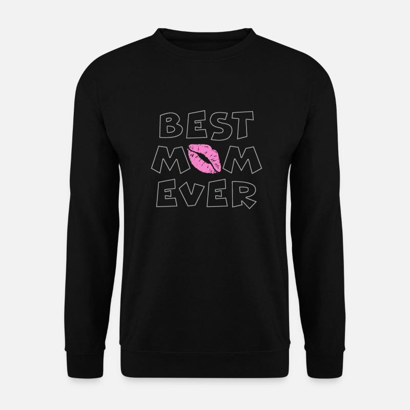 Best mom ever - Unisex Pullover - Schwarz