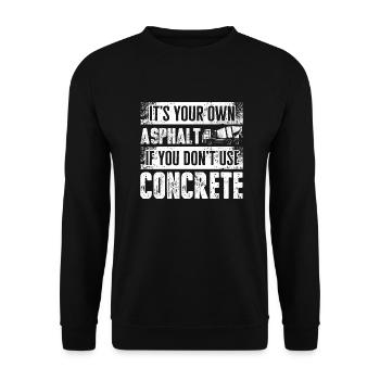 Concrete Finisher Concrete Mixer Its Your Own - Unisex Pullover - Schwarz - Vorne - Alina (178cm) & Michal (187cm)