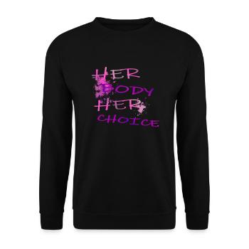 Her body her choice - Unisex Sweatshirt - black - Front - Alina (178cm) & Michal (187cm)