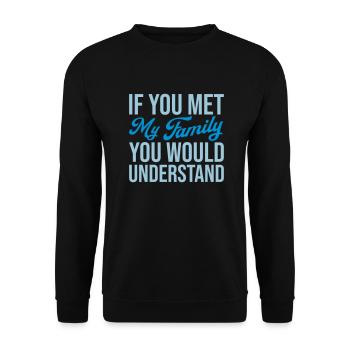 you would understand quote - Unisex Sweatshirt - black - Front - Alina (178cm) & Michal (187cm)